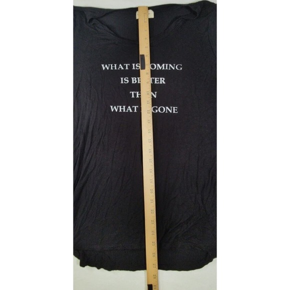 Enough About Me Women's Black Tshirt "What's Coming Is Better Than What Is Gone" - Picture 4 of 9